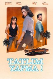 Tatlım Yapma !