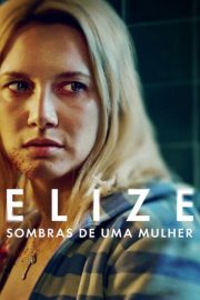 Elize: Bir Kadının Gölgeleri Full Hd izle – 2026