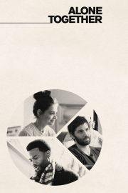 Alone Together izle – 2022