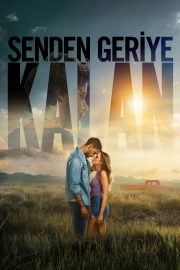 Senden Geriye Kalan Full Hd izle – 2026