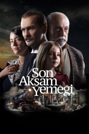 Son Akşam Yemeği Full Hd izle – 2023